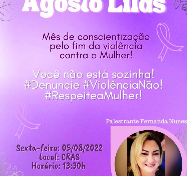 CRAS REALIZA PALESTRA: AGOSTO LILÁS PELO FIM DA VIOLÊNCIA CONTRA A MULHER