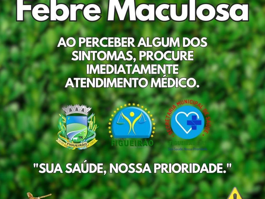 FIGUEIRÃO TEM UM CASO SUSPEITO DE FEBRE MACULOSA