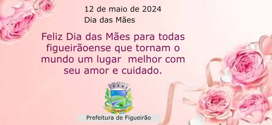 Feliz dia das Mães!