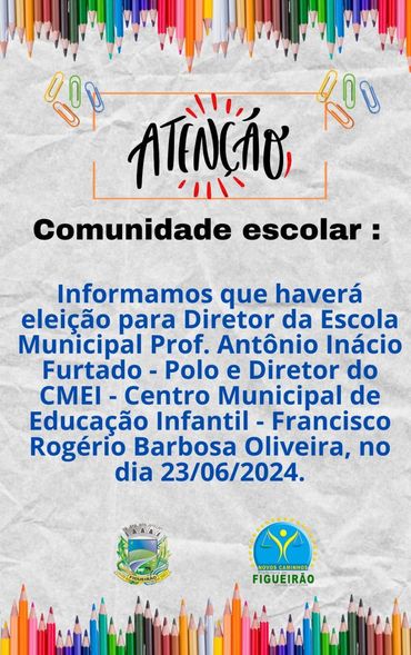 Eleição para diretor escolar na rede municipal de ensino, dia 23 de junho.