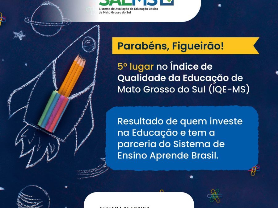 Figueirão se destaca no cenário educacional do Estado, sendo reconhecido pelo Índice de Qualidade da Educação de MS